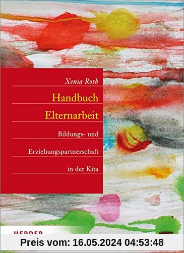 Handbuch Elternarbeit: Bildungs- und Erziehungspartnerschaft in der Kita